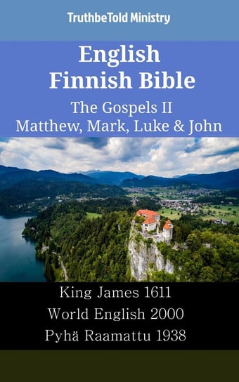 English Finnish Bible - The Gospels 2 - Matthew, Mark, Luke & John Opracowanie zbiorowe
