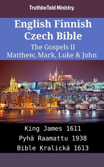 English Finnish Czech Bible. The Gospels II Opracowanie zbiorowe