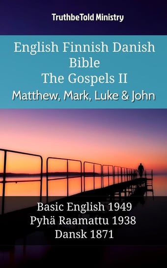 English Finnish Danish Bible - The Gospels II Opracowanie zbiorowe