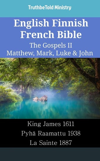 English Finnish French Bible - The Gospels II Opracowanie zbiorowe