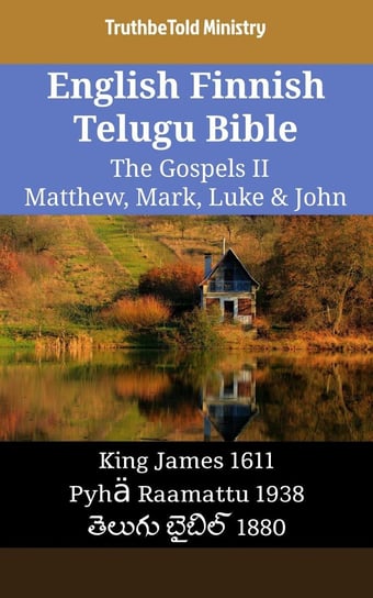 English Finnish Telugu Bible - The Gospels II - Matthew, Mark, Luke & John Opracowanie zbiorowe