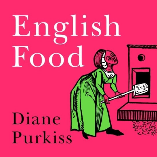 English Food Diane Purkiss