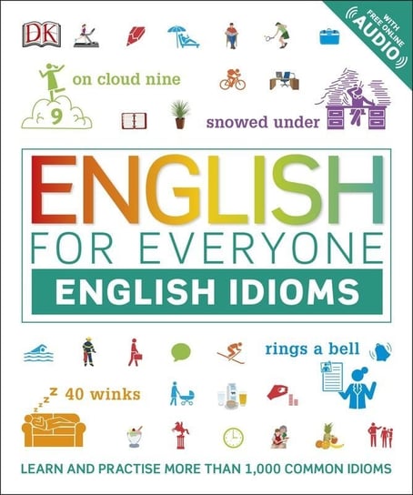 English for Everyone English Idioms Booth Thomas, Wilson Jenny
