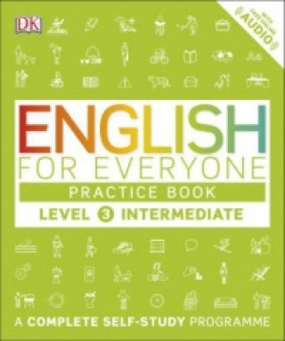 English for Everyone - Level 3 Intermediate: Practice Book Mackay Barbara, Bowen Tim, Barduhn Susan