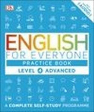 English for Everyone - Level 4 Advanced: Practice Book Opracowanie zbiorowe