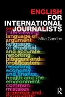 English for International Journalists Gandon Mike