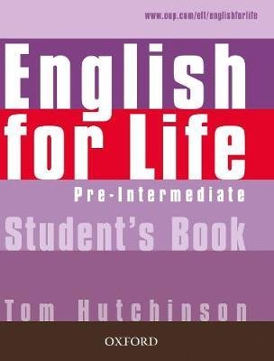 English for Life. Pre-Intermediate. Student's Book Hutchinson Tom