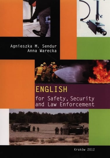 English for Safety Security and Law Enforcemet Sendur Agnieszka, Warecka Anna