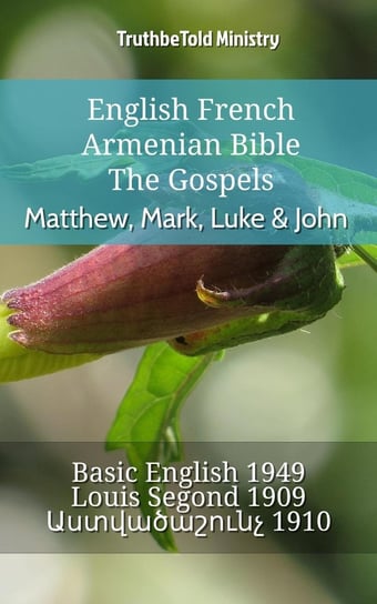 English French Armenian Bible. The Gospels Opracowanie zbiorowe