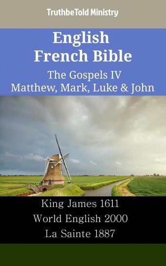 English French Bible - The Gospels 4 - Matthew, Mark, Luke & John Opracowanie zbiorowe