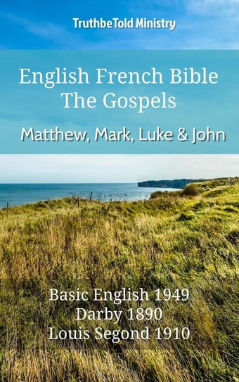 English French Bible. The Gospels Opracowanie zbiorowe
