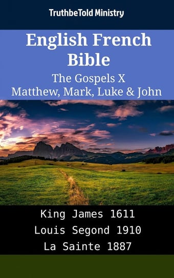 English French Bible - The Gospels X - Matthew, Mark, Luke & John Opracowanie zbiorowe