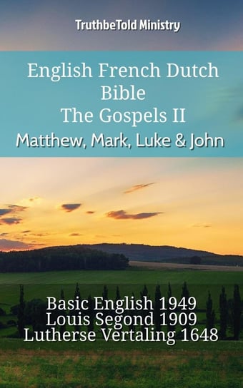 English French Dutch Bible - The Gospels II Opracowanie zbiorowe