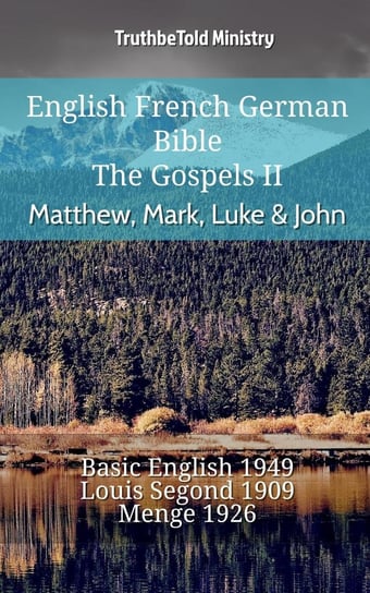 English French German Bible. The Gospels II Opracowanie zbiorowe