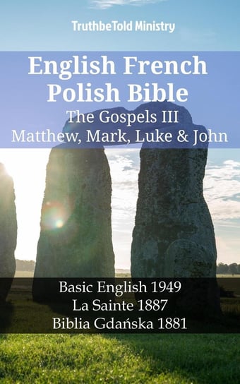 English French Polish Bible. The Gospels III Opracowanie zbiorowe
