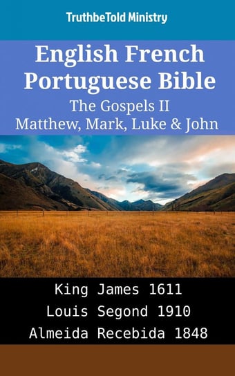 English French Portuguese Bible - The Gospels II Opracowanie zbiorowe