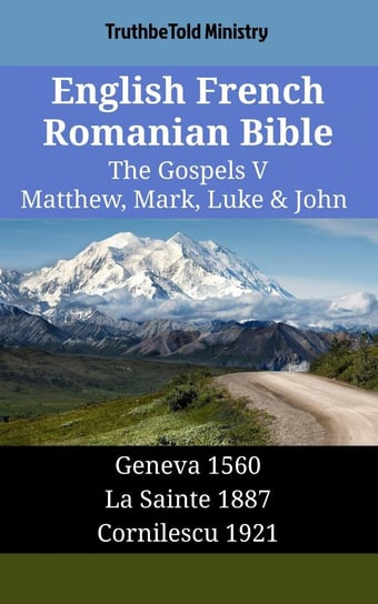 English French Romanian Bible. The Gospels V Opracowanie zbiorowe