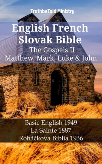 English French Slovak Bible. The Gospels II Opracowanie zbiorowe
