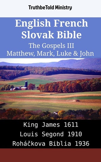 English French Slovak Bible - The Gospels III Opracowanie zbiorowe