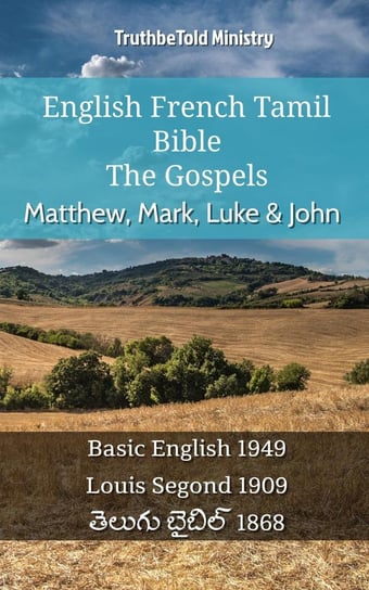 English French Tamil Bible - The Gospels - Matthew, Mark, Luke & John Opracowanie zbiorowe