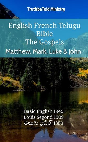 English French Telugu Bible - The Gospels - Matthew, Mark, Luke & John Opracowanie zbiorowe