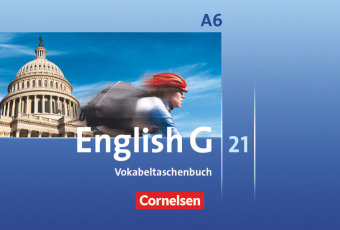 English G 21. Ausgabe A 6. Abschlussband 6-jährige Sekundarstufe I. Vokabeltaschenbuch Cornelsen Verlag Gmbh, Cornelsen Verlag