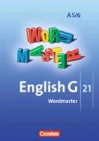 English G 21. Ausgabe A5 und A 6. Abschlussband 5-jährige und 6-jährige Sekundarstufe I. Wordmaster Neudecker Wolfgang