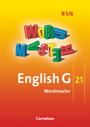 English G 21. Ausgabe B 5 und B 6.Wordmaster Cornelsen Verlag Gmbh, Cornelsen Verlag