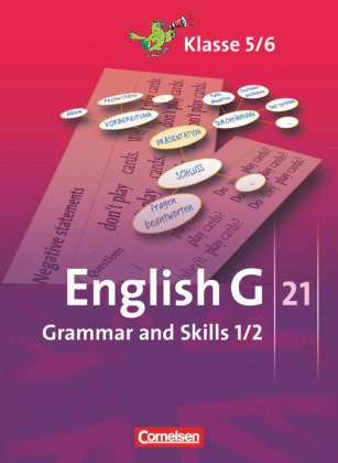 English G 21. Ausgaben A, B und D 1 und 2. Grammar and Skills Cornelsen Verlag Gmbh, Cornelsen Verlag