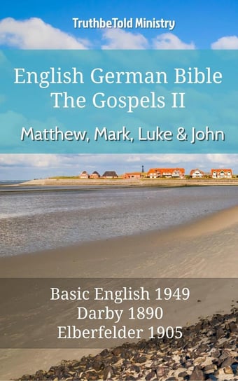 English German Bible II - The Gospels - Matthew, Mark, Luke and John Opracowanie zbiorowe