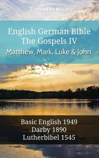 English German Bible - The Gospels 4 - Matthew, Mark, Luke and John Opracowanie zbiorowe