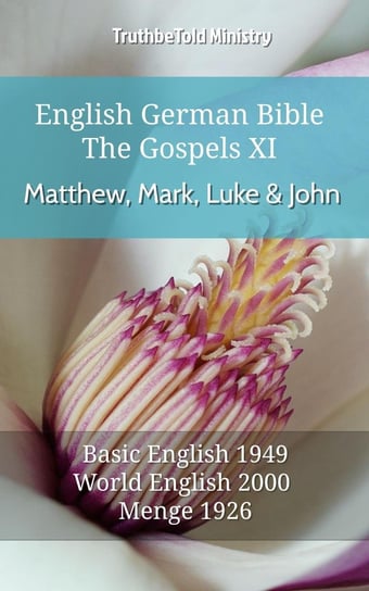 English German Bible. The Gospels Opracowanie zbiorowe