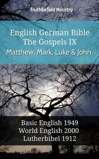 English German Bible. The Gospels IX. Matthew, Mark, Luke and John Opracowanie zbiorowe