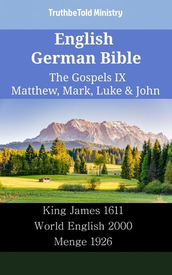 English German Bible - The Gospels IX - Matthew, Mark, Luke & John Opracowanie zbiorowe
