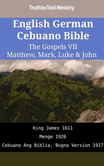 English German Cebuano Bible - The Gospels VII Opracowanie zbiorowe