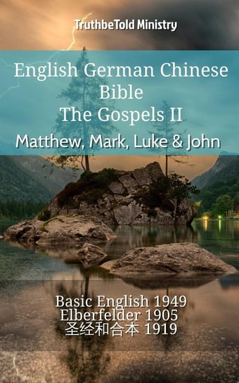 English German Chinese Bible - The Gospels II Opracowanie zbiorowe