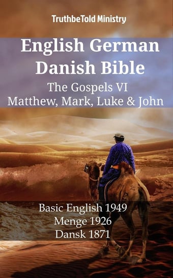 English German Danish Bible - The Gospels VI - Matthew, Mark, Luke & John Opracowanie zbiorowe