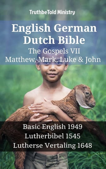English German Dutch Bible - The Gospels VII Opracowanie zbiorowe