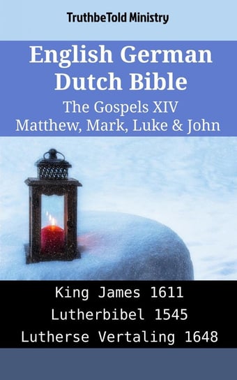 English German Dutch Bible - The Gospels XIV Opracowanie zbiorowe