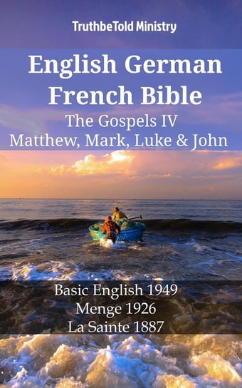 English German French Bible - The Gospels IV Opracowanie zbiorowe