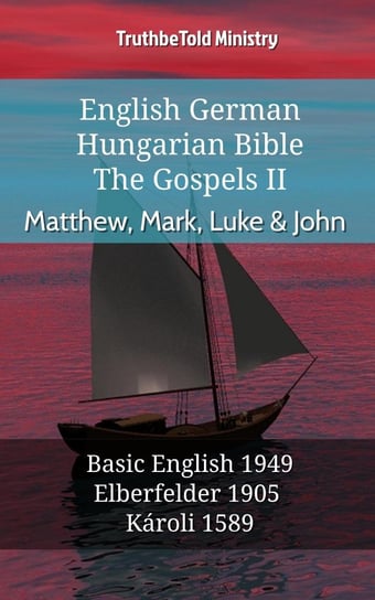 English German Hungarian Bible - The Gospels II Opracowanie zbiorowe