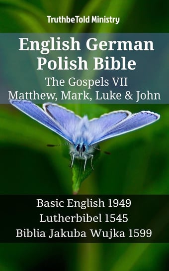 English German Polish Bible - The Gospels VII Opracowanie zbiorowe