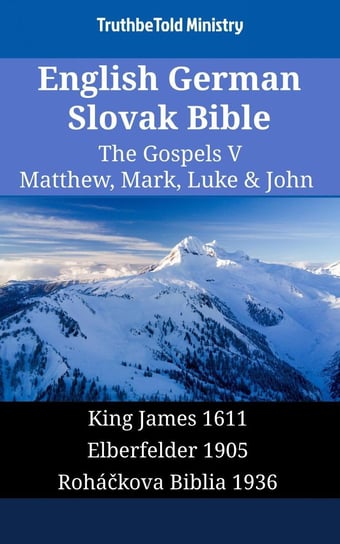 English German Slovak Bible - The Gospels V - Matthew, Mark, Luke & John - ebook epub Opracowanie zbiorowe