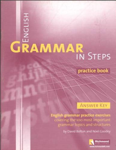 English Grammar in Steps Practice book Answer Key Bolton David, Goodey Noel