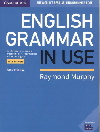 English Grammar in Use Book with Answers: A Self-Study Reference and Practice Book for Intermediate Learners of English Murphy Raymond