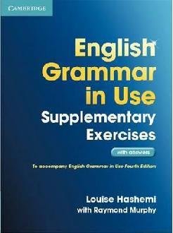 English Grammar in Use. Supplementary Exercises Murphy Raymond, Hashemi Louise