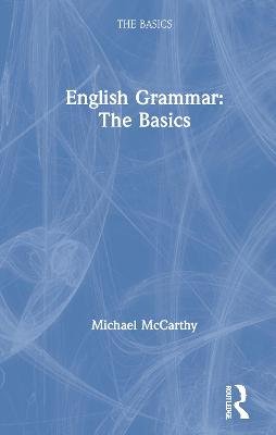 English Grammar: The Basics McCarthy Michael