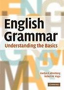 English Grammar: Understanding the Basics Altenberg Evelyn P., Vago Robert M.