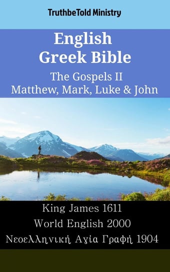 English Greek Bible - The Gospels 2 - Matthew, Mark, Luke & John Opracowanie zbiorowe