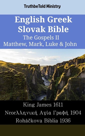 English Greek Slovak Bible. The Gospels II Opracowanie zbiorowe